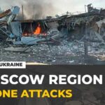 Drone Barrage Stalks Moscow Ukraine drone attacks deepen into Russia as Moscow region targeted